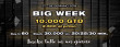 BIG WEEK 10.000 GTD