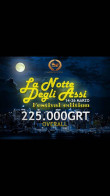 La Notte Degli Assi 14-26 Marzo Festival Edition 225.000GRT