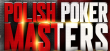 POLISH POKER MASTERS | March, 28 - April, 3 | 225.000€ GTD