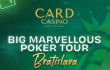 Big Marvellous Poker Tour | Bratislava, May, 9 - 15 | 250.000€ GTD