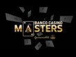 Banco Casino Masters | Bratislava, 08 - 15 APRIL 2024 | €250.000 GTD