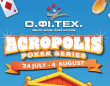 ΟΦΙΤΕΧ Acropolis Poker Series | Athens, Pireas, 26 - 28 JULY 2025 | 100.000 P GTD